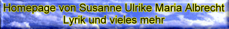 Susanne Ulrike Maria Albrecht Lyrik und vieles mehr